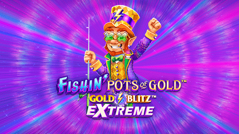 FISHIN' POTS OF GOLD: GOLD BLITZ EXTREME